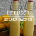 Eierlikoer ohne kochen