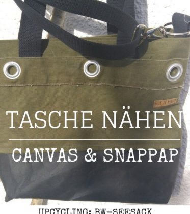 Tasche nähen aus Snappap und Canvas vom alten Bundeswehr-Seesack