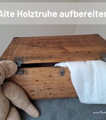 alte Holztruhe restaurieren