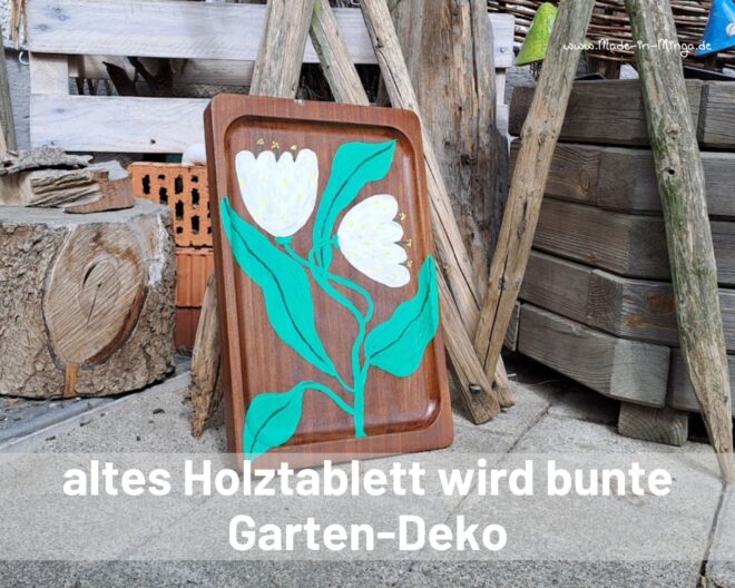 altes Holztablett . Bemalt als Gartendeko